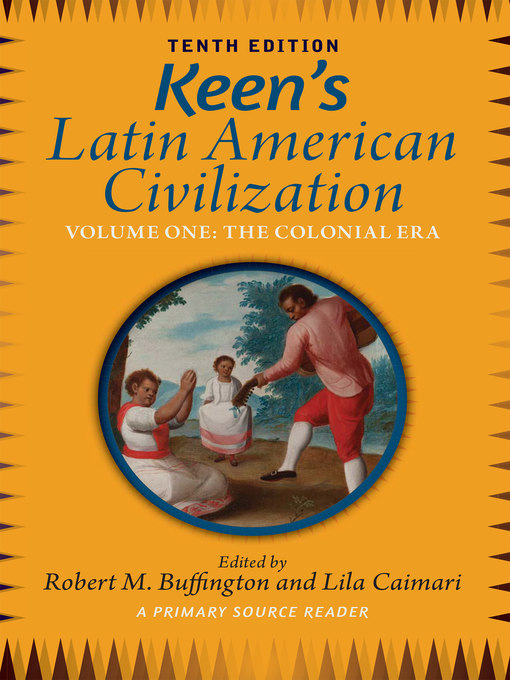 Title details for Keen's Latin American Civilization, Volume 1 by Robert M. Buffington - Available